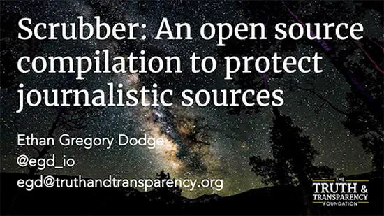 Scrubber: An open source compilation to protect journalistic sources