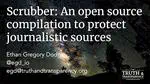 Scrubber: An open source compilation to protect journalistic sources